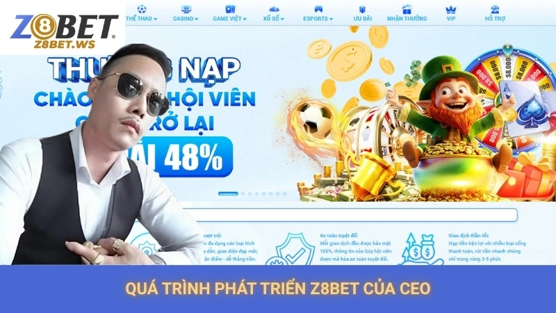 Quá trình phát triển Z8bet của CEO