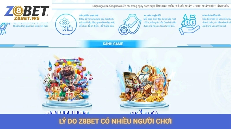 Lý do Z8bet có nhiều người chơi