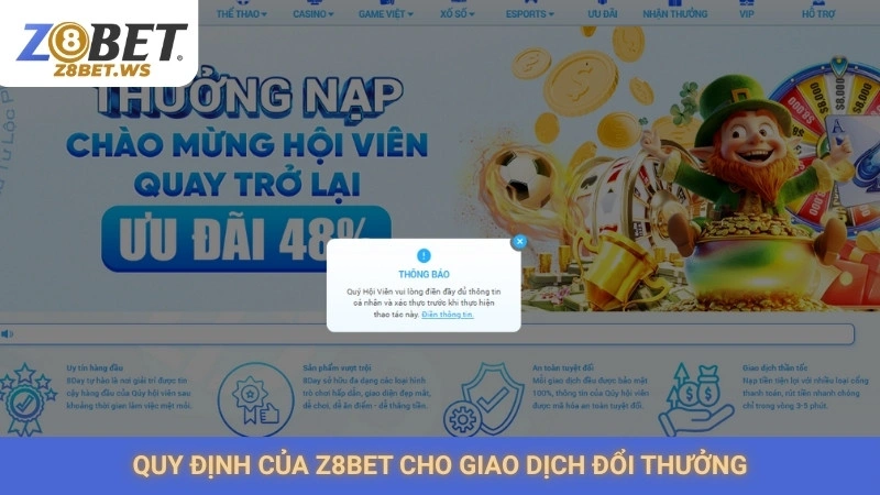 Quy định của Z8bet cho giao dịch đổi thưởng
